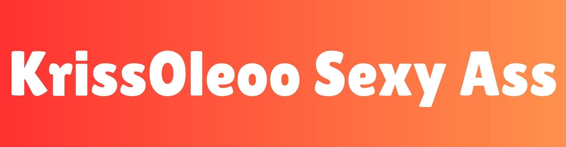 Kriss0leoo Sexy Ass